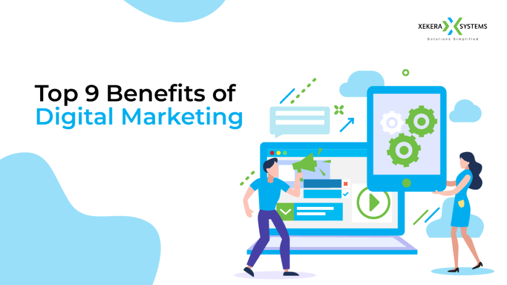Benefits of  Digital Marketing